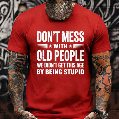 Don't Mess With Old People Graphic T-Shirt