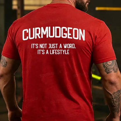 Curmudgeon It's Not Just A Word, It's A Lifestyle Back T-shirt