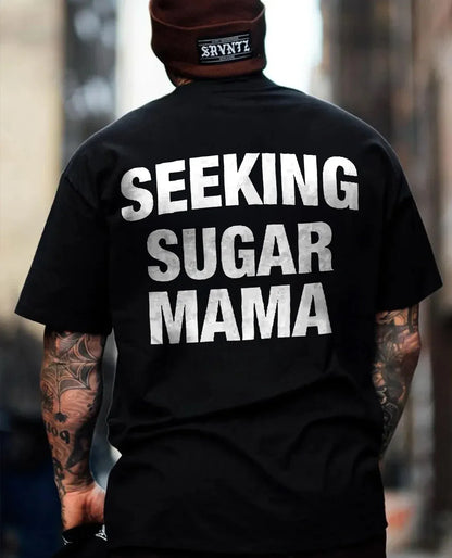 Seeking Sugar Mama Men T-shirt