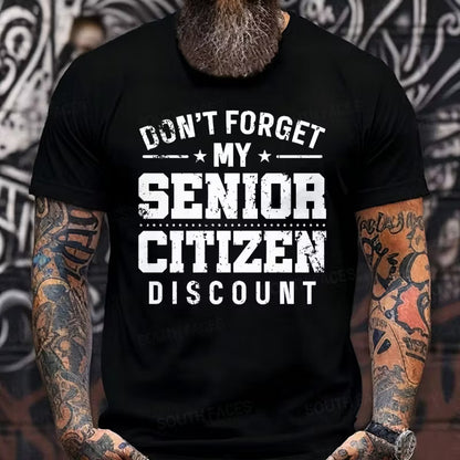 Don't Forget My Senior Discount Funny Graphic T-Shirt