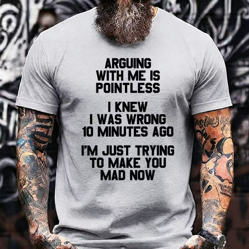 Arguing With Me Is Pointless Graphic T-Shirt