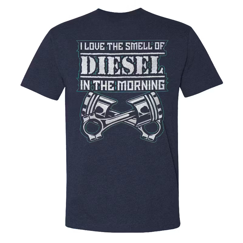 I Love The Smell Of Diesel In The Morning T-shirts