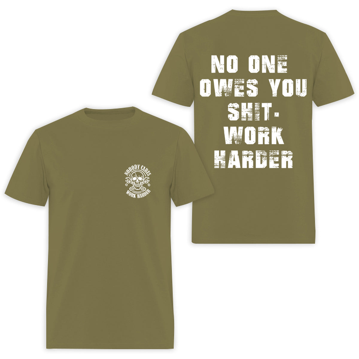 No One Owes You Shit Work Harder Printed Men's T-shirt