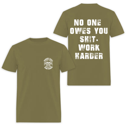 No One Owes You Shit Work Harder Printed Men's T-shirt