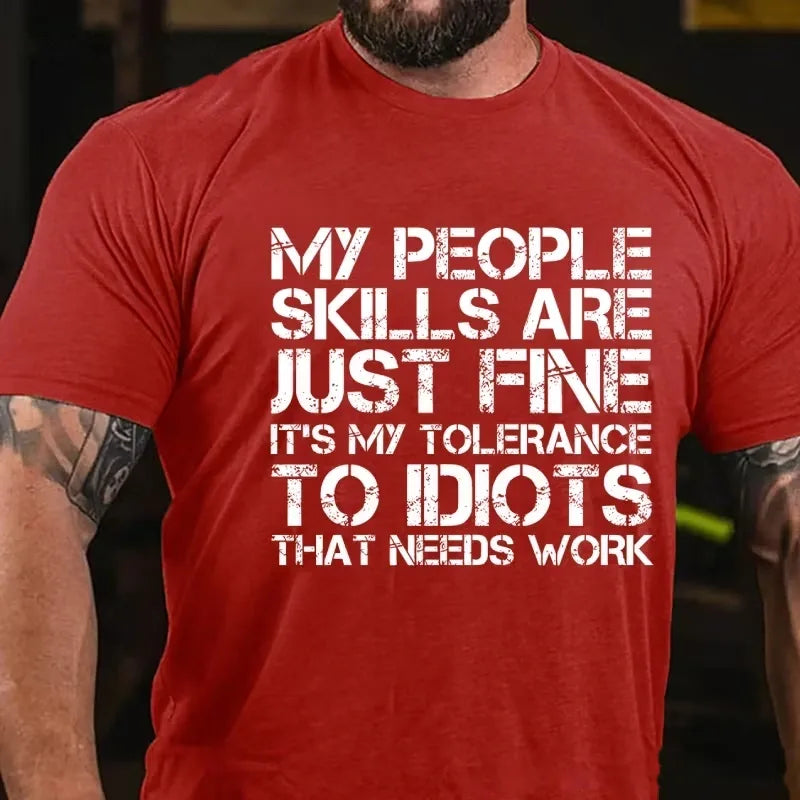 My People Skills Are Just Fine. It's My Tolerance To Idiots That Needs Work Graphic T-Shirt