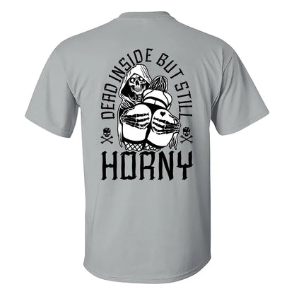 Dead Inside But Still Horny Skull Printed Men's T-shirt