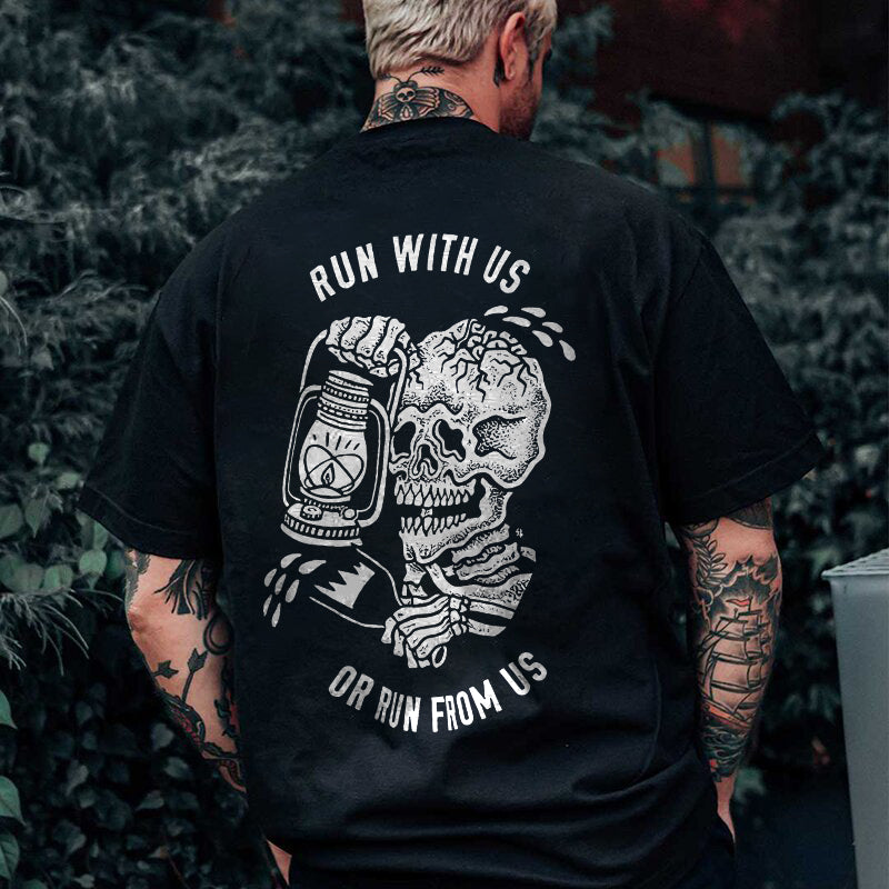 Run With Us Or Run From Us Skull Printed Men's T-shirt