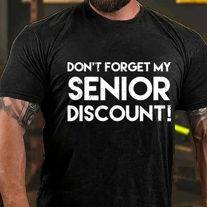 Don't Forget My Senior Discount Graphic T-Shirt