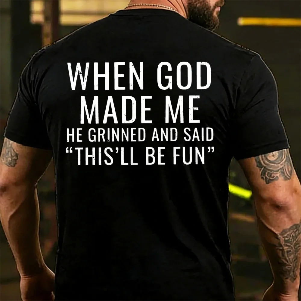 When God Made Me He Grinned and Said funny Sarcastic Saying  T-shirts