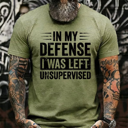 In My Defense I was Left Unsupervised Graphic T-Shirt