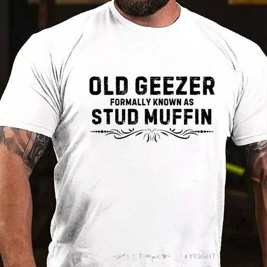 Funny Old Geezer Formally Known As Stud Muffin T-Shirt