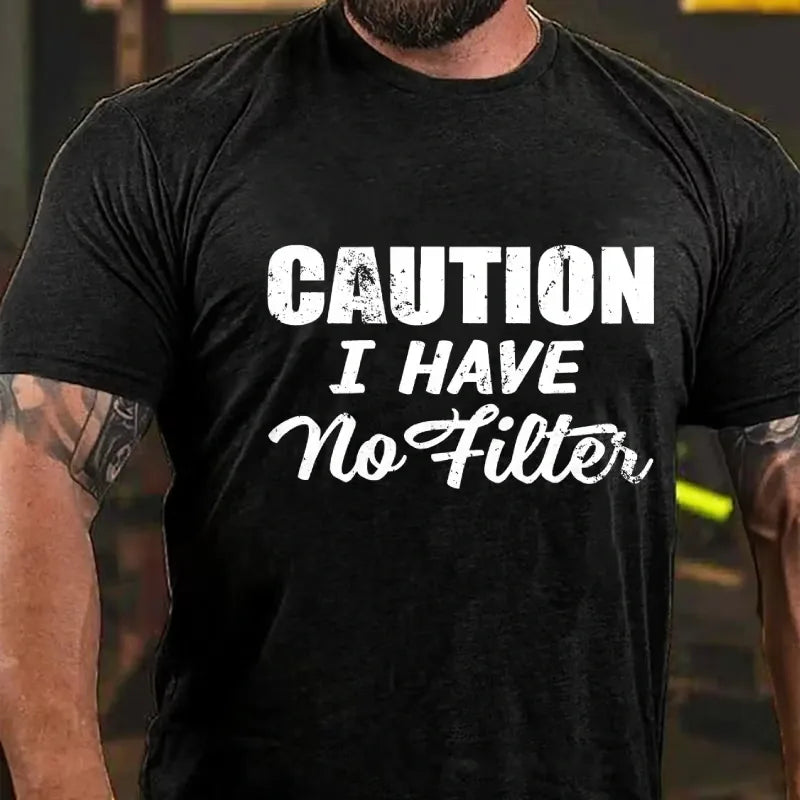 Caution I Have No Filter Graphic T-Shirt