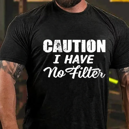 Caution I Have No Filter Graphic T-Shirt