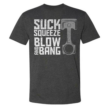 Suck Squeeze Blow And Bang T-shirts