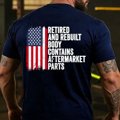 Retirerd And Rebuilt Body Contains Aftermarket Parts T-shirt
