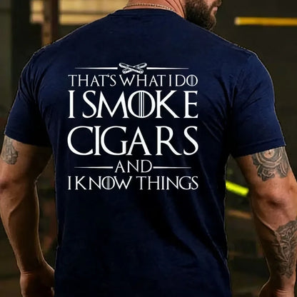 That's What I Do I Smoke Cigars And I Know Things Back T-shirt