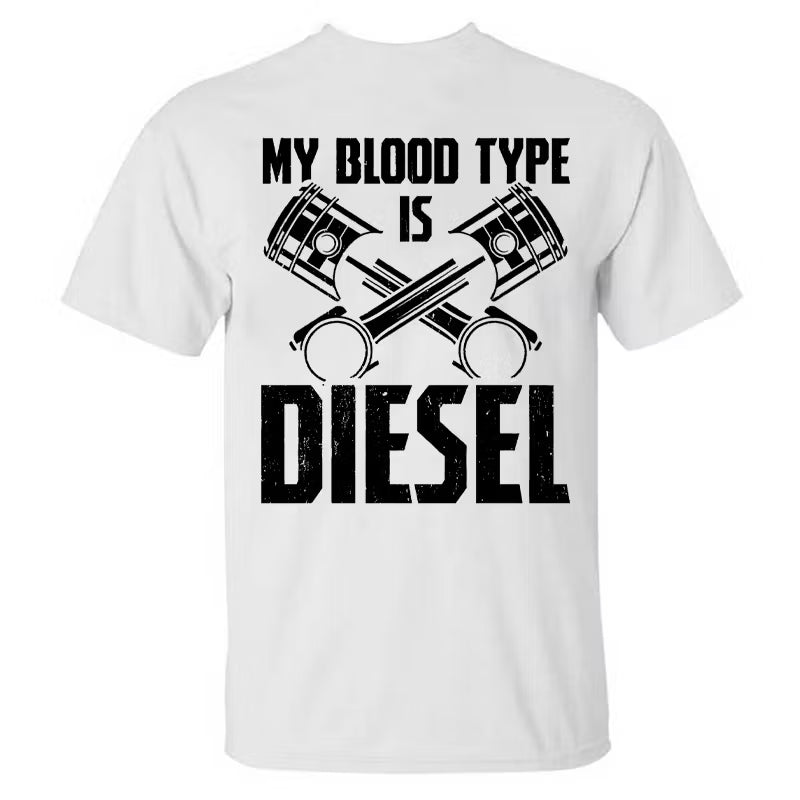 My Blood Type Is Diesel T-shirt