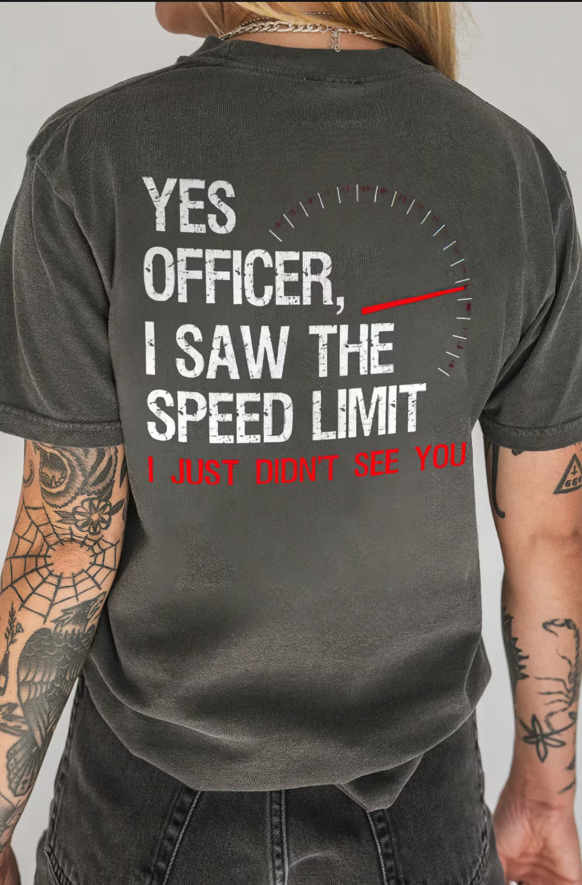 Yes Officer I Saw The Speed Limit I Just Didn't See You T-shirt