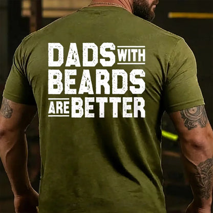 Dads With Beards Are Better Father's Day  BackT-shirts