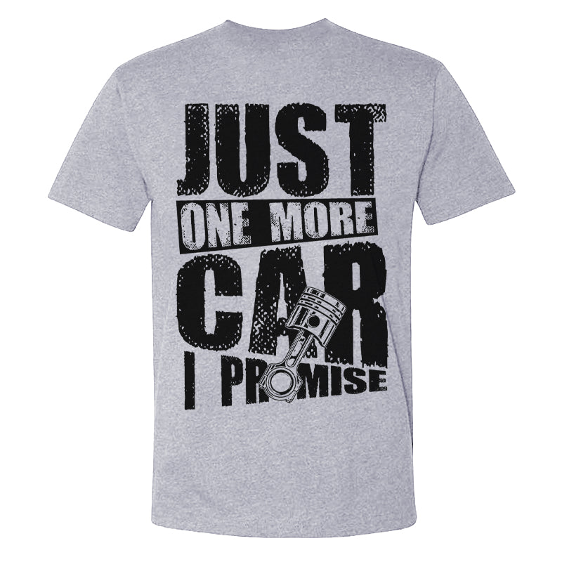 Just One More Car I Promise  T-shirt