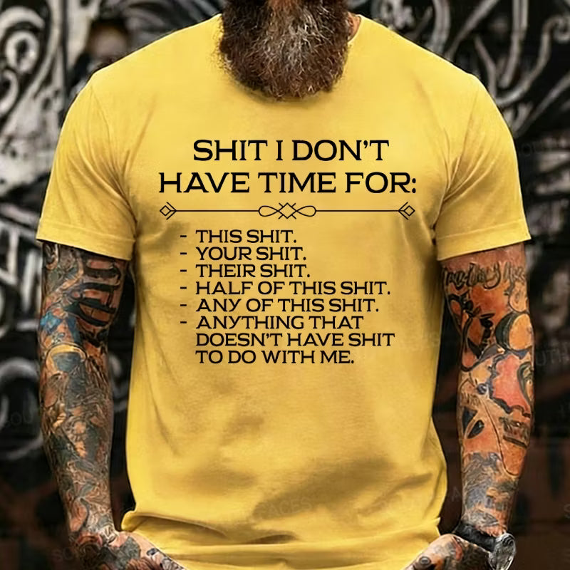 Shit I Don't Have Time For Graphic T-Shirt