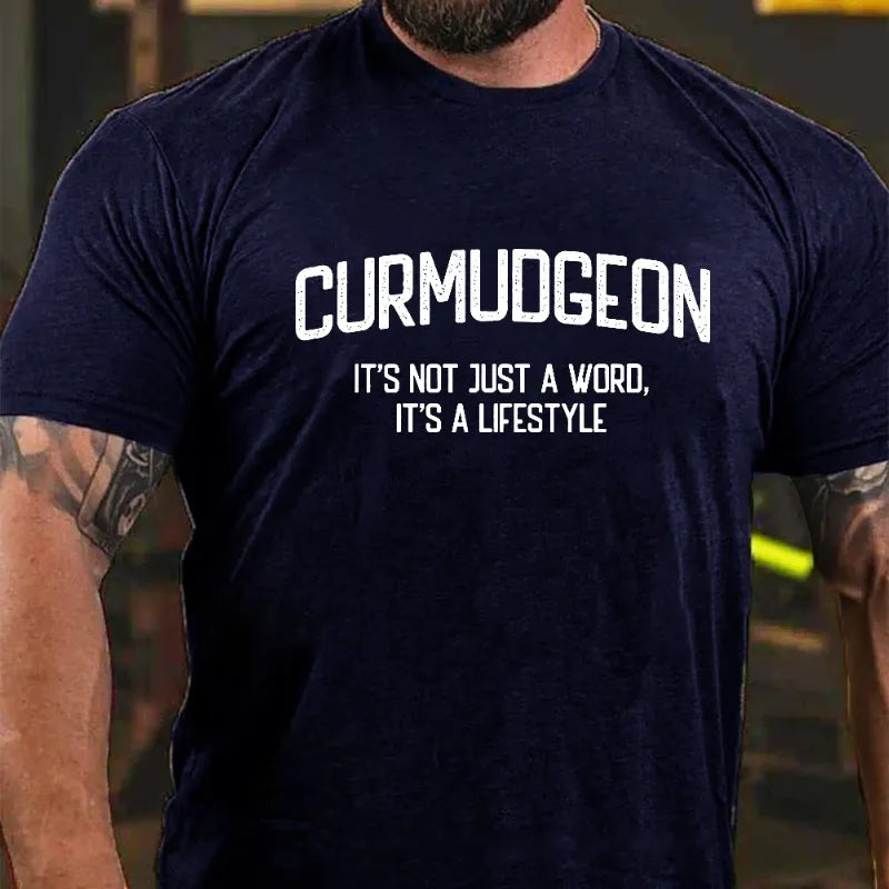 Curmudgeon It's Not Just A Word, It's A Lifestyle Graphic T-Shirt