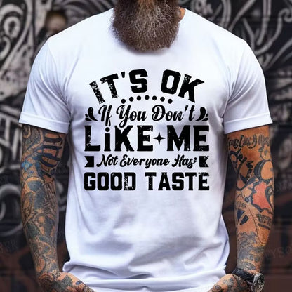 It's Ok If You Don't Like Me Graphic T-Shirt