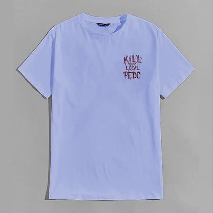 KILL YOUR LOCAL PEDO Red Letter White Print T-shirt