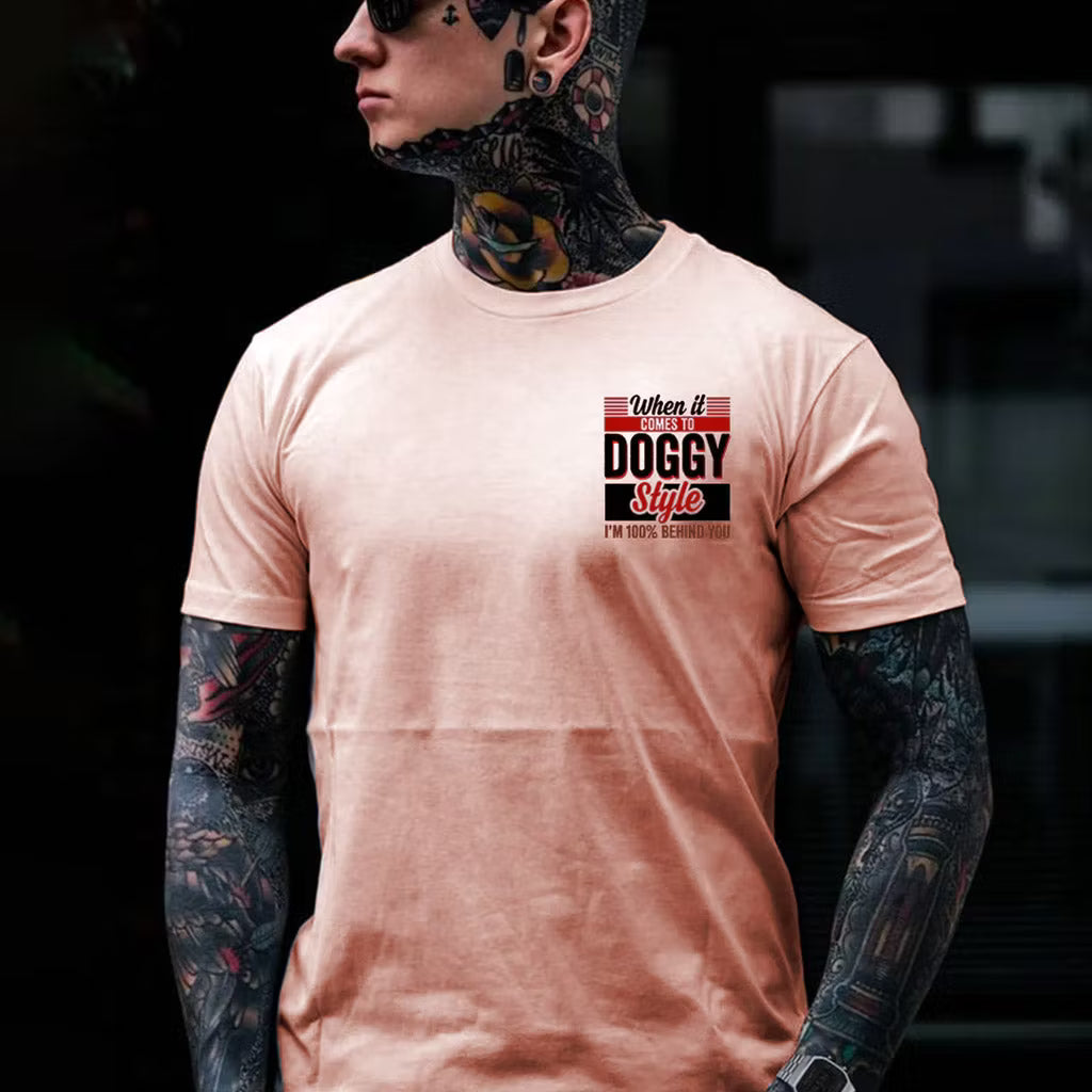 WHEN IT COMES TO DOGGY STYLE Modern Style Print T-shirt