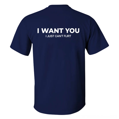 I Want You I Just Can't Flirt Printed Men's T-shirt
