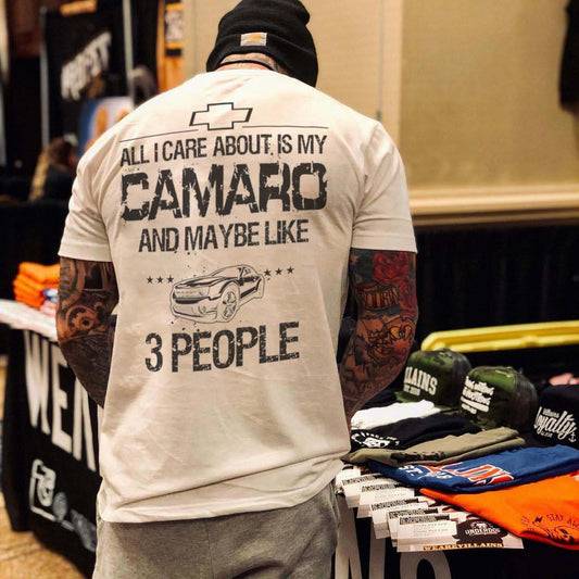 All I Care About Is My Camaro And Maybe Like 3 People T-shirt