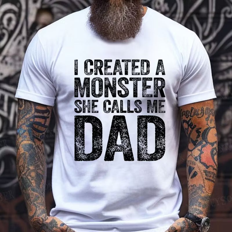 I Created A Monster She Calls Me Dad Graphic T-Shirt