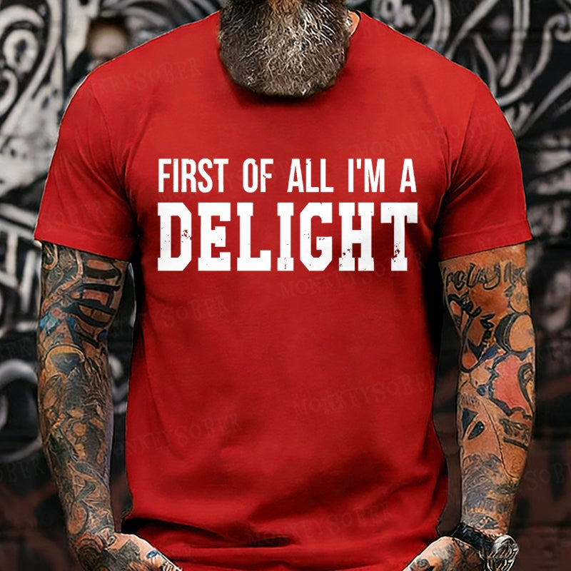 First Of All I'm Delight Graphic T-Shirt