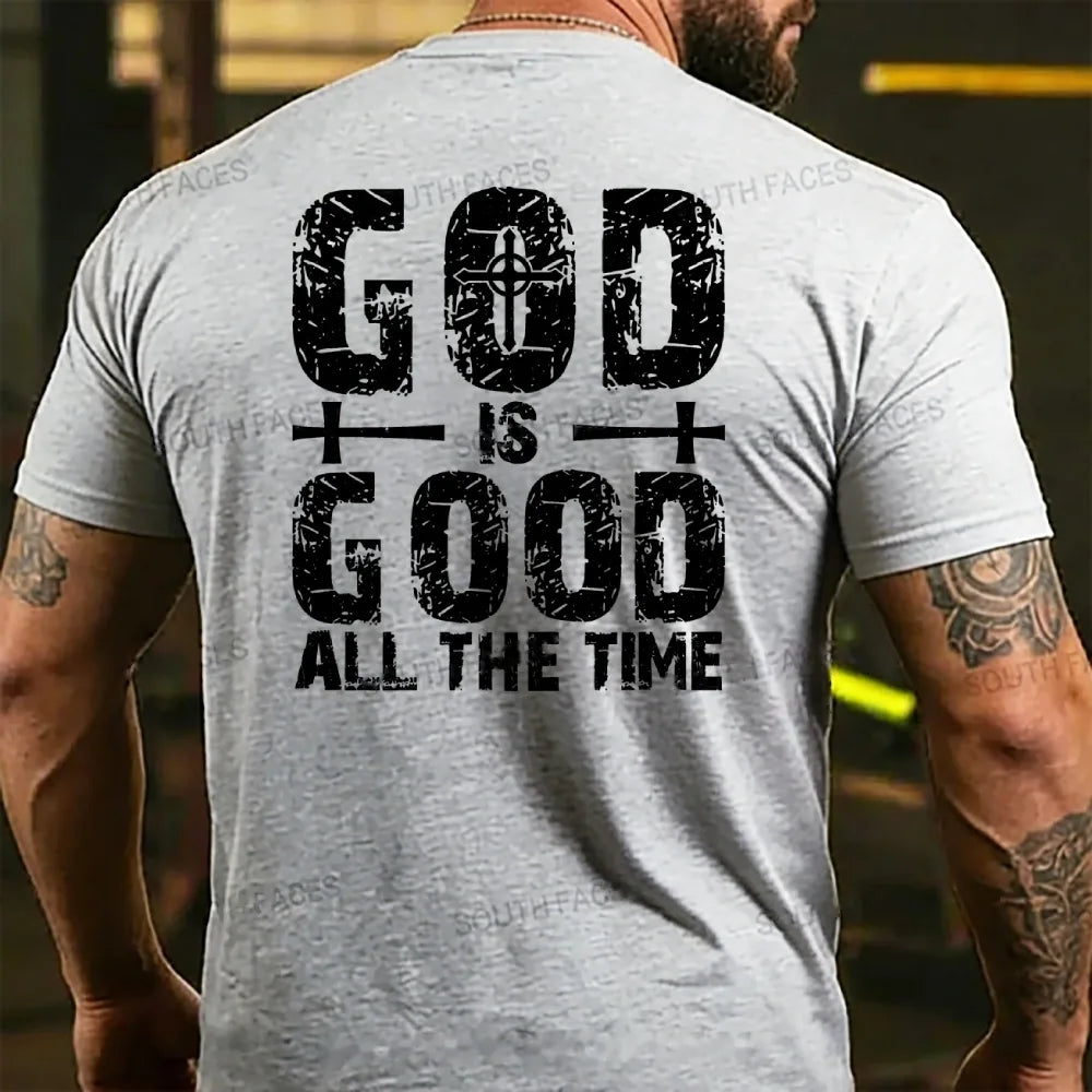 God Is Good All The Time Back T-shirt