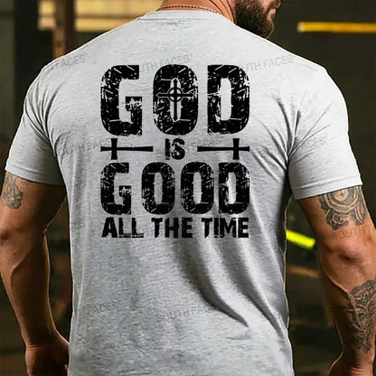 God Is Good All The Time Back T-shirt