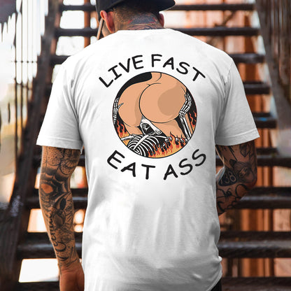 Live Fast Eat Ass Printed Men's T-shirt