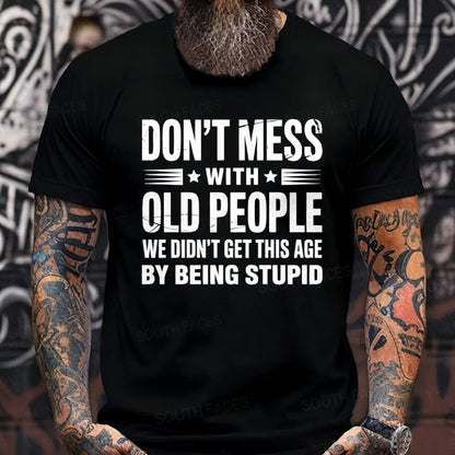 Don't Mess With Old People Graphic T-Shirt