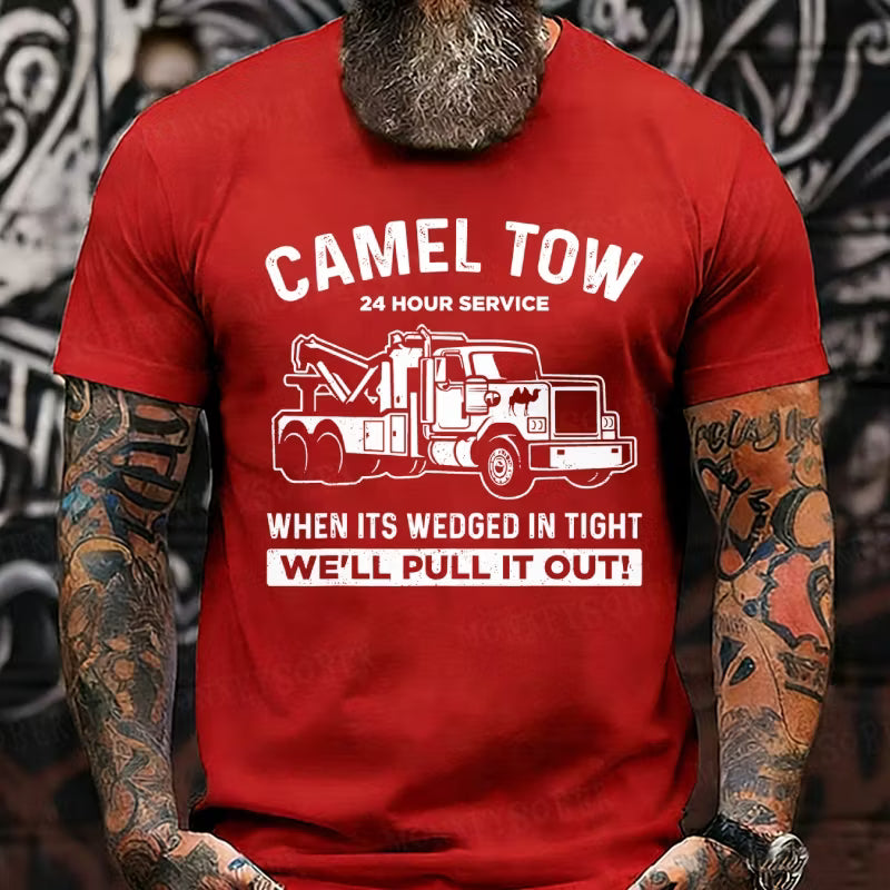 Camel Towing When It's Wedged In Tight We'll Pull It Out Graphic T-Shirt