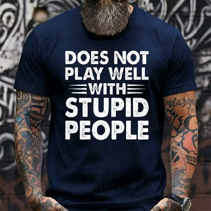 Does Not Play Well With Stupid People Graphic T-Shirt