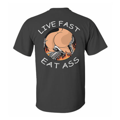 Live Fast Eat Ass Printed Men's T-shirt