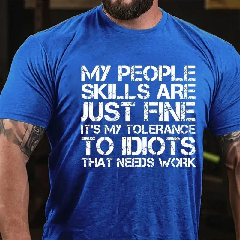 My People Skills Are Just Fine. It's My Tolerance To Idiots That Needs Work Graphic T-Shirt