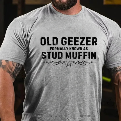 Funny Old Geezer Formally Known As Stud Muffin T-Shirt