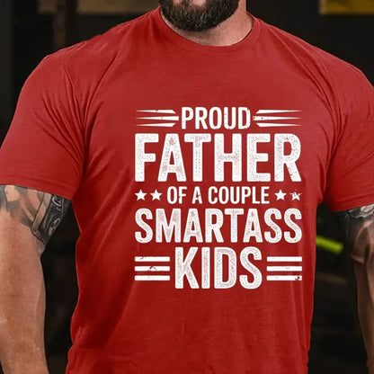 Proud Father Of A Couple Smartass Kids Graphic T-Shirt