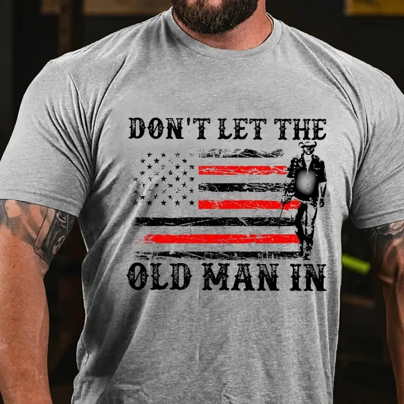 Don't Let The Old Man In Graphic T-Shirt