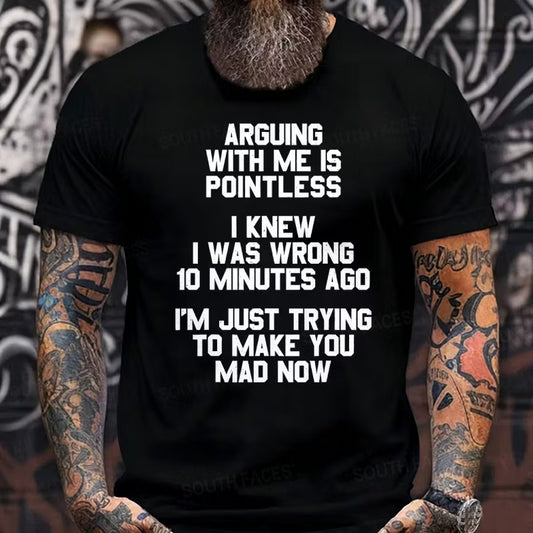 Arguing With Me Is Pointless Graphic T-Shirt