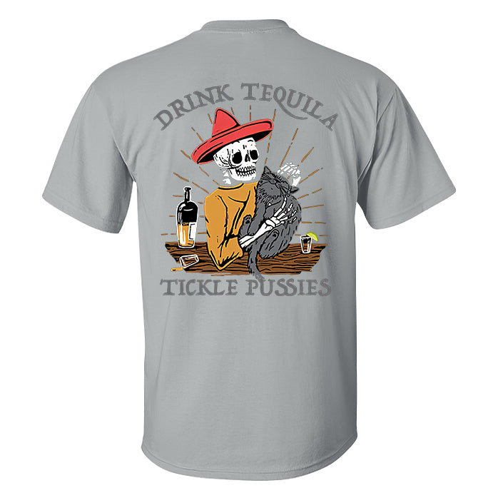 DRINK TEQUILA TICKLE PUSSIES Casual Black Print Men's T-shirt