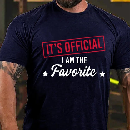 It's Official I Am The Favorite Graphic T-Shirt