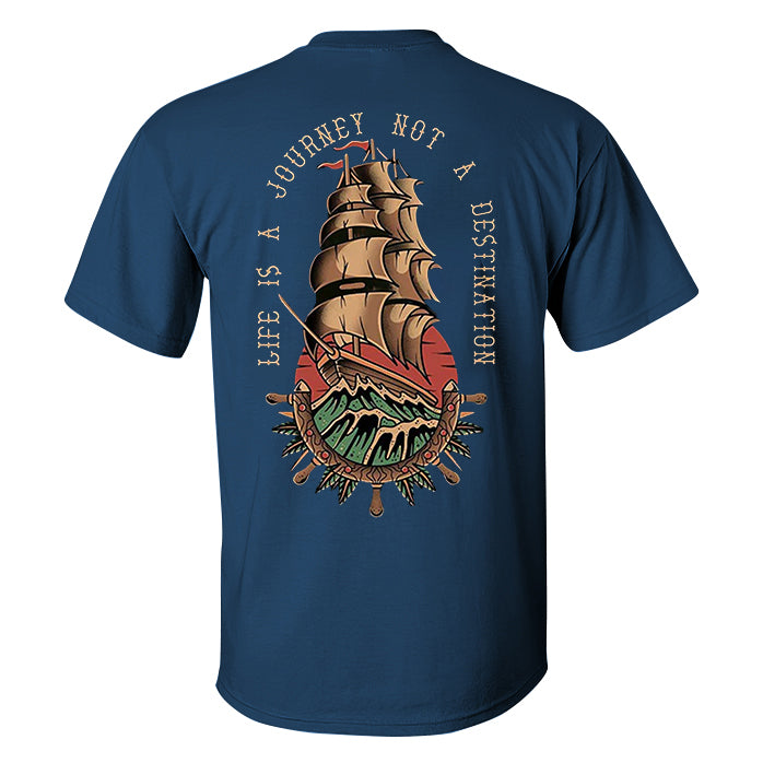 Life Is A Journey Not A Destination Print Men's T-shirt