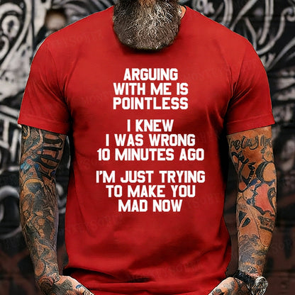Arguing With Me Is Pointless Graphic T-Shirt