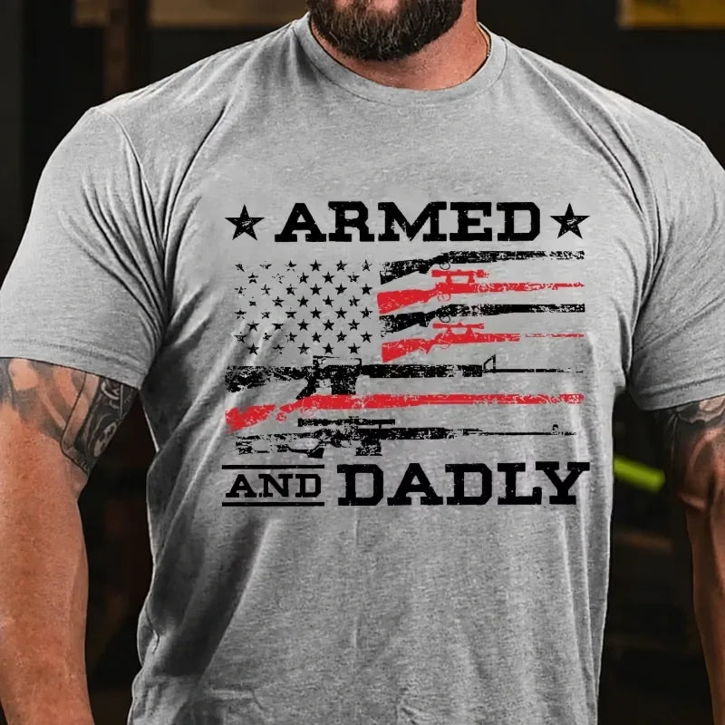 Armed And Dadly Father's Day Gift Graphic T-Shirt